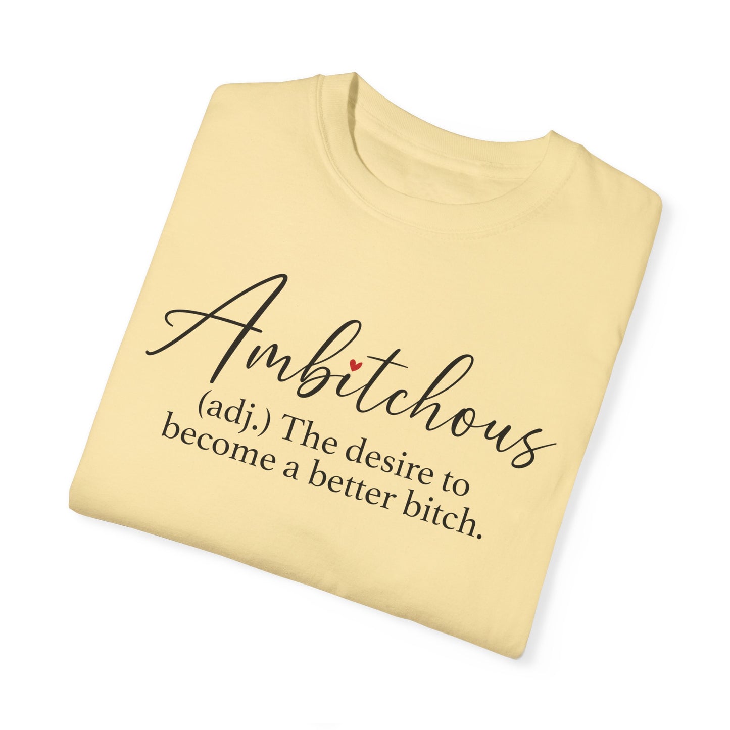 Sarcastic Ambitchious  T-Shirt