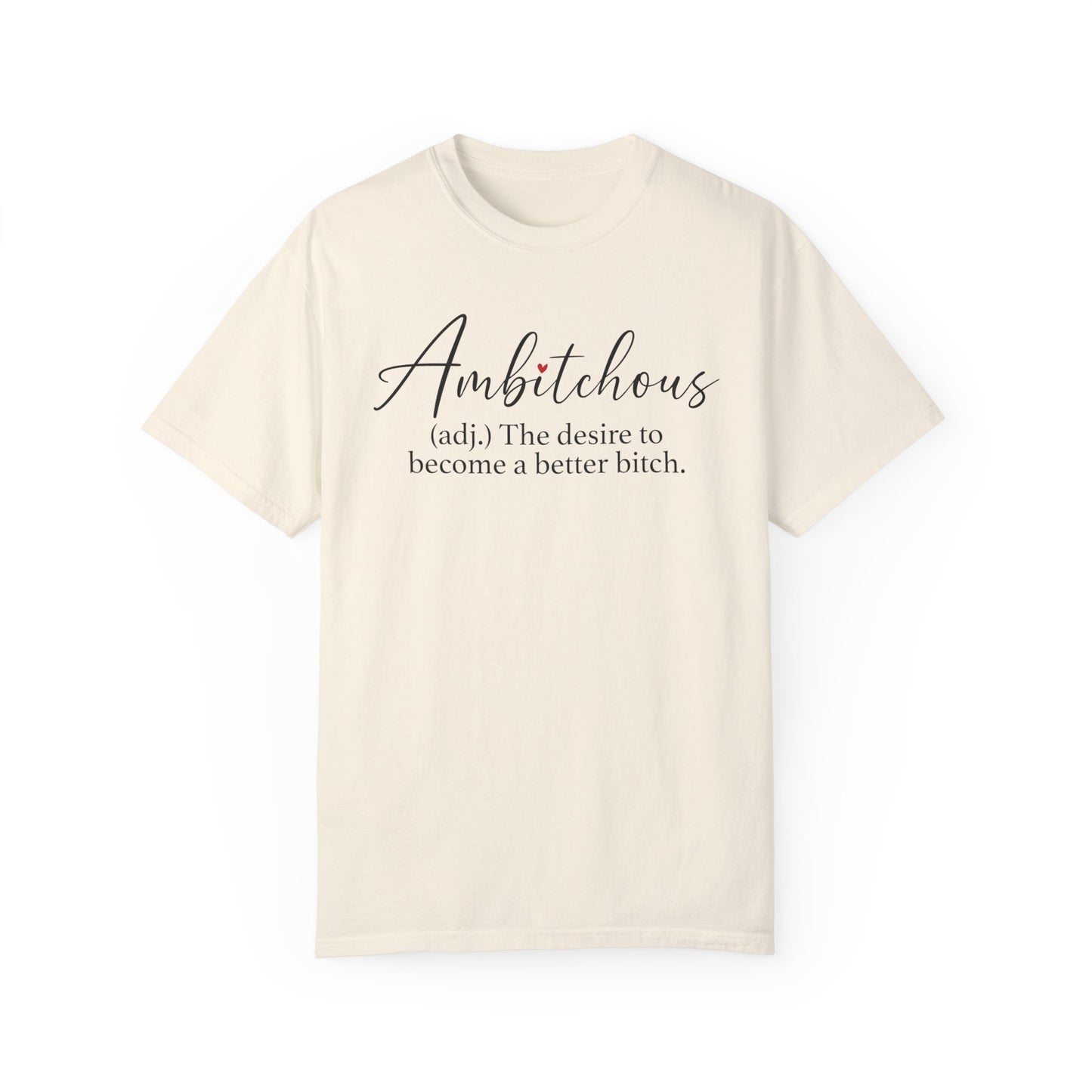 Sarcastic Ambitchious  T-Shirt