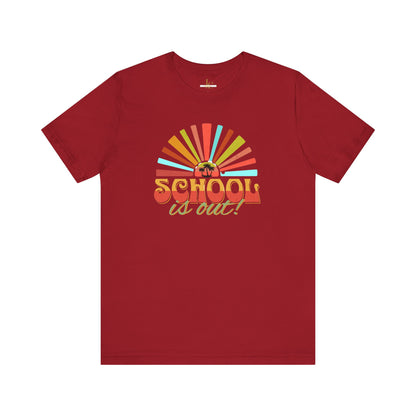 School Is Out For Summer T-Shirt.