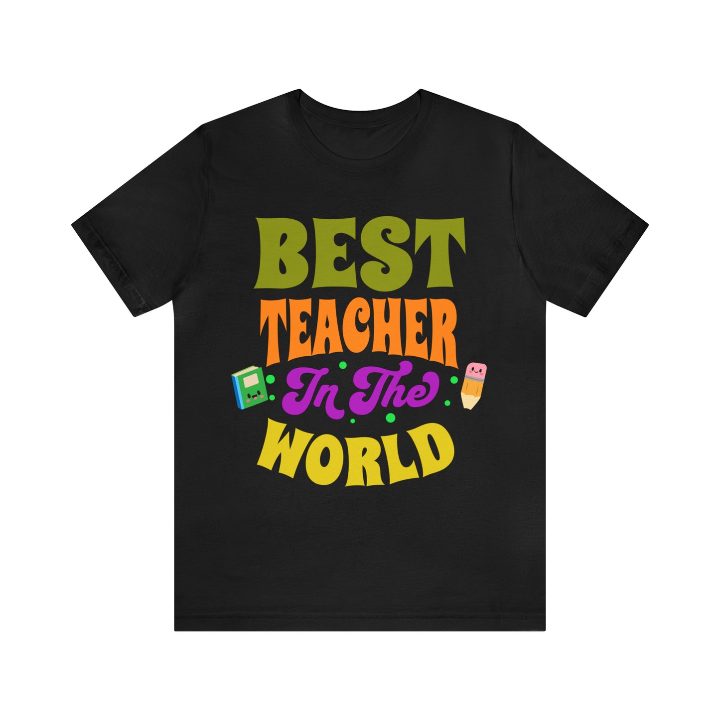 Best Teacher in The World Unisex Jersey Short Sleeve Tee