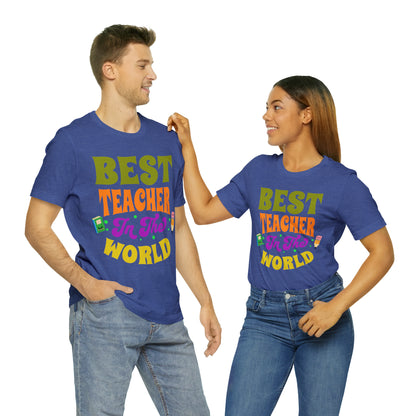 Best Teacher in The World Unisex Jersey Short Sleeve Tee