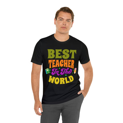 Best Teacher in The World Unisex Jersey Short Sleeve Tee