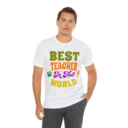 Best Teacher in The World Unisex Jersey Short Sleeve Tee