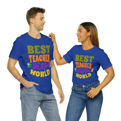 Best Teacher in The World Unisex Jersey Short Sleeve Tee