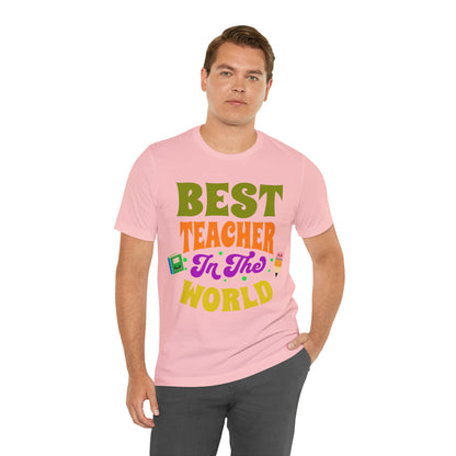 Best Teacher in The World Unisex Jersey Short Sleeve Tee