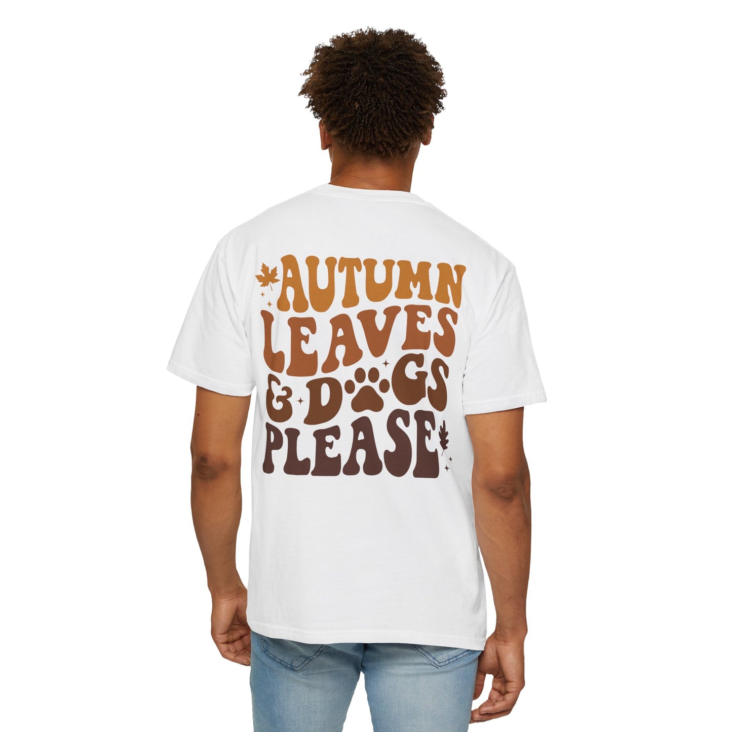 Pet Lovers Tshirt, Autumn Leaves and Dogs Please' T-shirt - Cozy Fall Shirt for Dog Lovers -Gift for Pet Lovers Unisex Garment-Dyed T-shirt