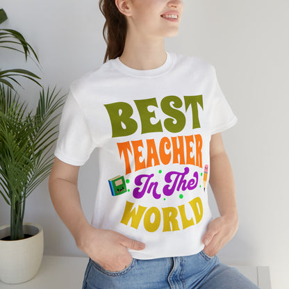 Best Teacher in The World Unisex Jersey Short Sleeve Tee