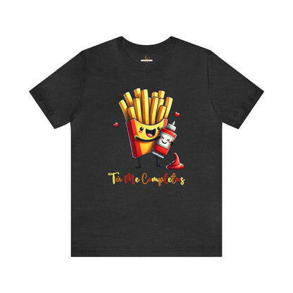 Tú Me Completas Papitas y Ketchup TShirt.  Spanish Fries and Ketchup TShirt