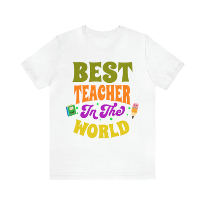 Best Teacher in The World Unisex Jersey Short Sleeve Tee